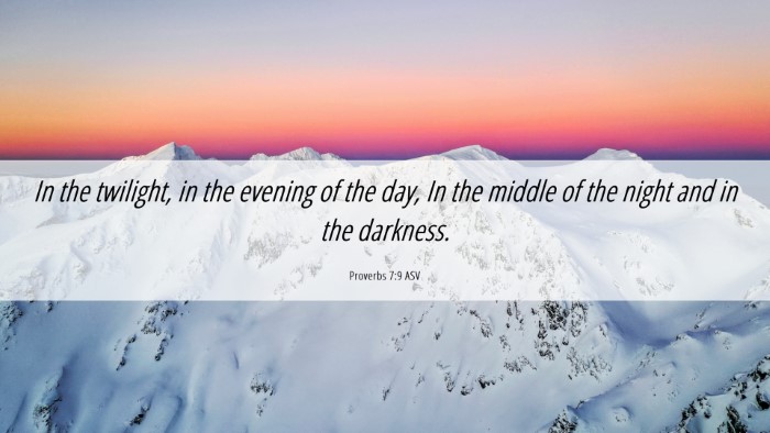 Picture 06 - Proverbs 7:9 ASV Desktop Wallpaper - In the twilight, in the evening of the day, In - Desktop Bible Verse Wallpaper