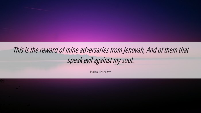 Picture 06 - Psalms 109:20 ASV Desktop Wallpaper - This is the reward of mine adversaries from - Desktop Bible Verse Wallpaper