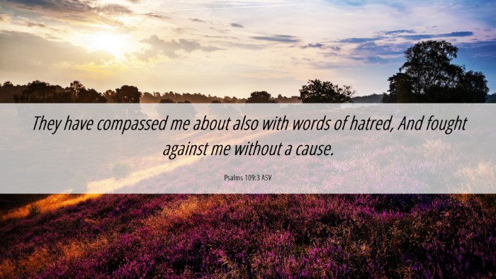 Picture 06 - Psalms 109:3 ASV Desktop Wallpaper - They have compassed me about also with words of - Desktop Bible Verse Wallpaper