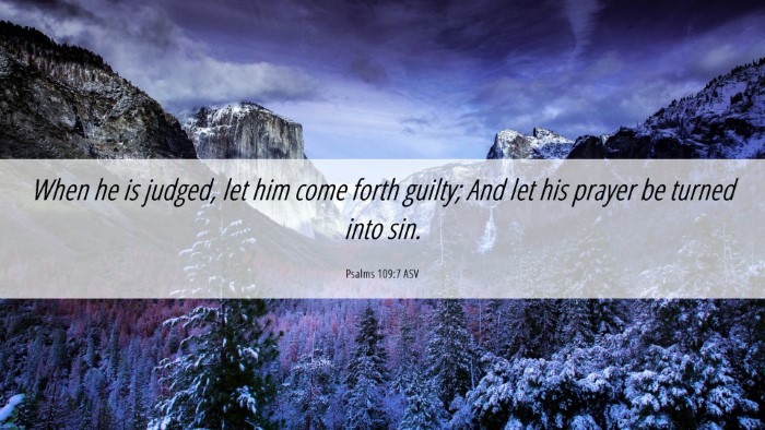 Picture 06 - Psalms 109:7 ASV Desktop Wallpaper - When he is judged, let him come forth guilty; And - Desktop Bible Verse Wallpaper