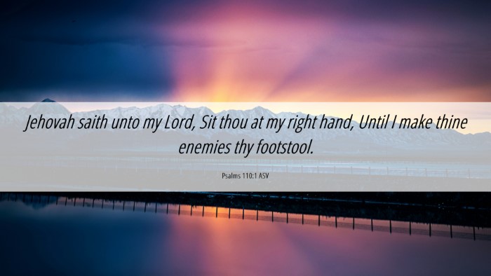 Picture 06 - Psalms 110:1 ASV Desktop Wallpaper - Jehovah saith unto my Lord, Sit thou at my right - Desktop Bible Verse Wallpaper