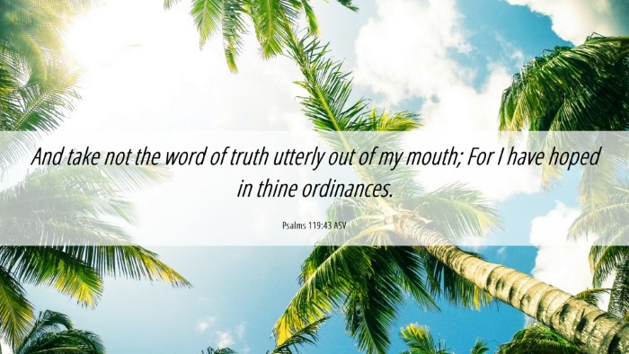 Picture 06 - Psalms 119:43 ASV Desktop Wallpaper - And take not the word of truth utterly out of my - Desktop Bible Verse Wallpaper