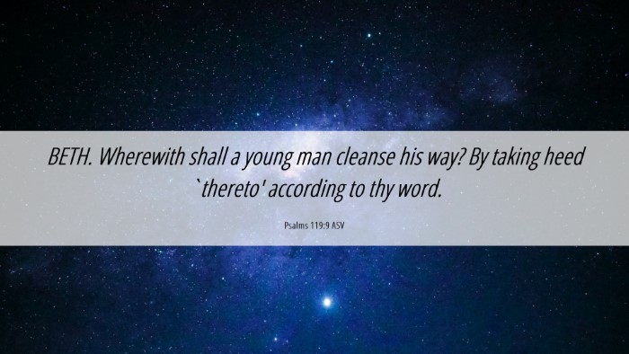 Picture 06 - Psalms 119:9 ASV Desktop Wallpaper - BETH. Wherewith shall a young man cleanse his - Desktop Bible Verse Wallpaper