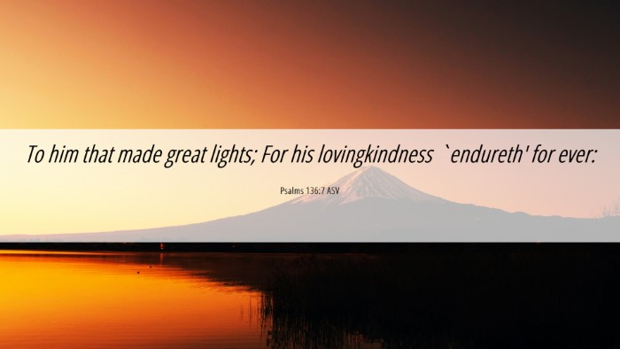 Picture 06 - Psalms 136:7 ASV Desktop Wallpaper - To him that made great lights; For his - Desktop Bible Verse Wallpaper