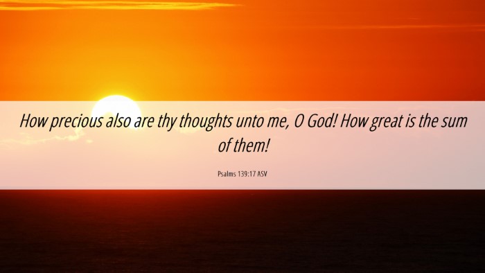 Picture 06 - Psalms 139:17 ASV Desktop Wallpaper - How precious also are thy thoughts unto me, O - Desktop Bible Verse Wallpaper