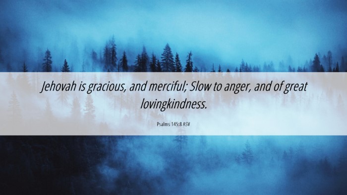 Picture 06 - Psalms 145:8 ASV Desktop Wallpaper - Jehovah is gracious, and merciful; Slow to anger, - Desktop Bible Verse Wallpaper