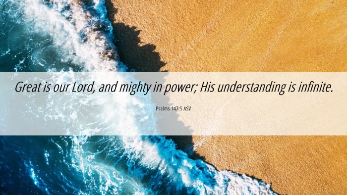 Picture 06 - Psalms 147:5 ASV Desktop Wallpaper - Great is our Lord, and mighty in power; His - Desktop Bible Verse Wallpaper