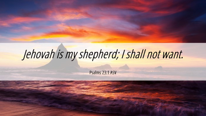 Picture 06 - Psalms 23:1 ASV Desktop Wallpaper - Jehovah is my shepherd; I shall not - Desktop Bible Verse Wallpaper