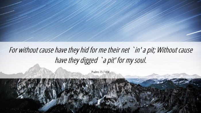 Picture 06 - Psalms 35:7 ASV Desktop Wallpaper - For without cause have they hid for me their net - Desktop Bible Verse Wallpaper