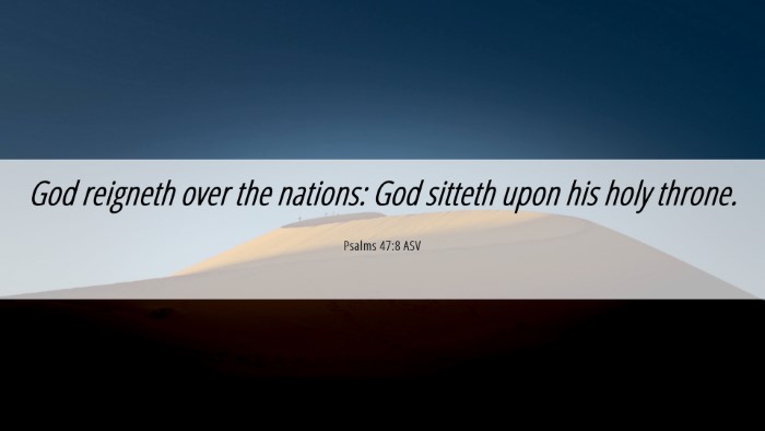 Picture 06 - Psalms 47:8 ASV Desktop Wallpaper - God reigneth over the nations: God sitteth upon - Desktop Bible Verse Wallpaper