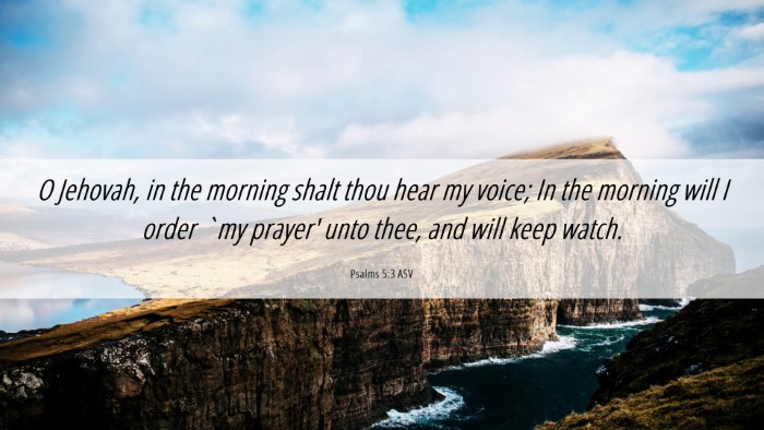 Picture 06 - Psalms 5:3 ASV Desktop Wallpaper - O Jehovah, in the morning shalt thou hear my - Desktop Bible Verse Wallpaper