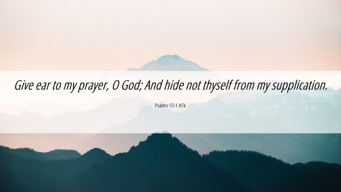 Picture 06 - Psalms 55:1 ASV Desktop Wallpaper - Give ear to my prayer, O God; And hide not - Desktop Bible Verse Wallpaper