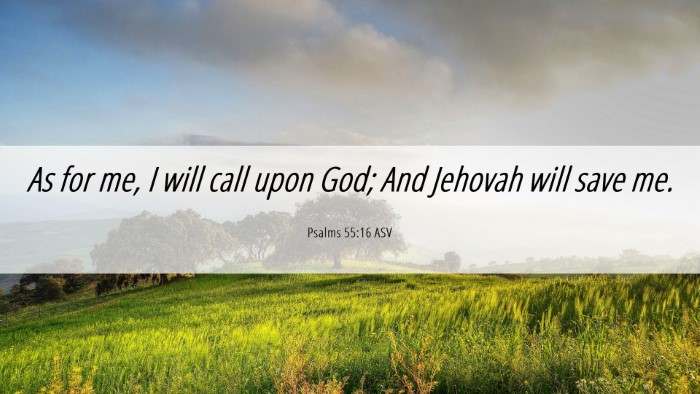Picture 06 - Psalms 55:16 ASV Desktop Wallpaper - As for me, I will call upon God; And Jehovah will - Desktop Bible Verse Wallpaper