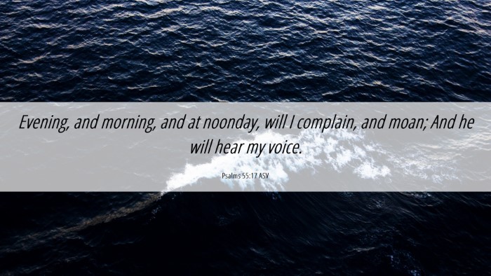 Picture 06 - Psalms 55:17 ASV Desktop Wallpaper - Evening, and morning, and at noonday, will I - Desktop Bible Verse Wallpaper
