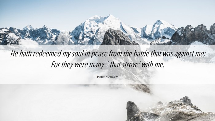 Picture 06 - Psalms 55:18 ASV Desktop Wallpaper - He hath redeemed my soul in peace from the battle - Desktop Bible Verse Wallpaper