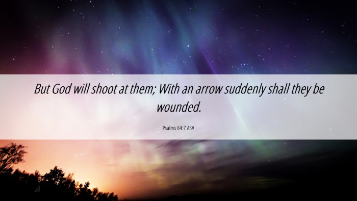 Picture 06 - Psalms 64:7 ASV Desktop Wallpaper - But God will shoot at them; With an arrow - Desktop Bible Verse Wallpaper