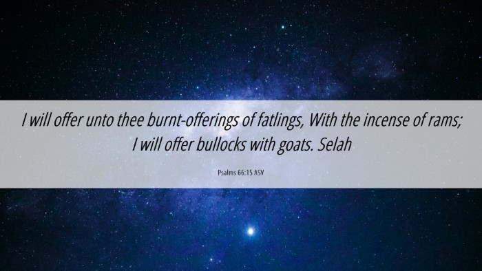 Picture 06 - Psalms 66:15 ASV Desktop Wallpaper - I will offer unto thee burnt-offerings of - Desktop Bible Verse Wallpaper