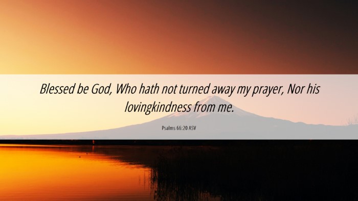 Picture 06 - Psalms 66:20 ASV Desktop Wallpaper - Blessed be God, Who hath not turned away my - Desktop Bible Verse Wallpaper