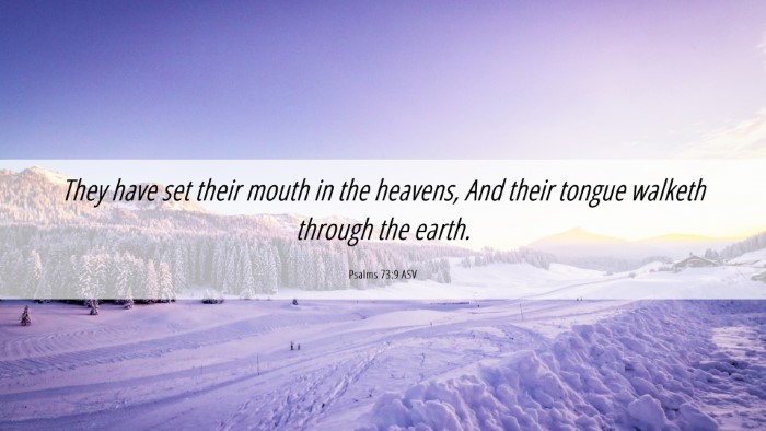 Picture 06 - Psalms 73:9 ASV Desktop Wallpaper - They have set their mouth in the heavens, And - Desktop Bible Verse Wallpaper
