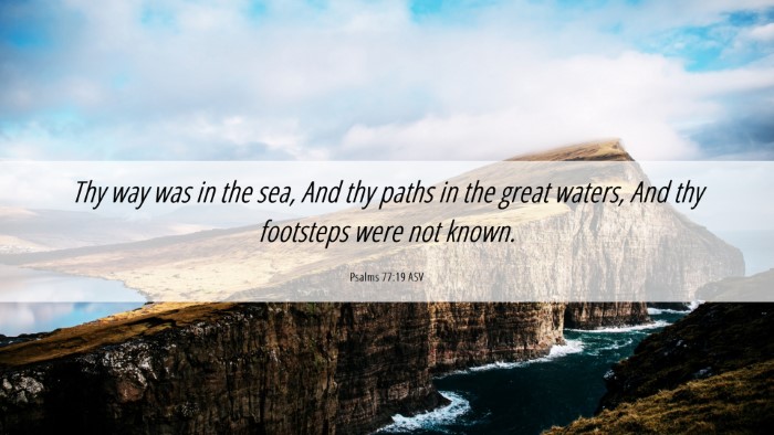 Picture 06 - Psalms 77:19 ASV Desktop Wallpaper - Thy way was in the sea, And thy paths in the - Desktop Bible Verse Wallpaper