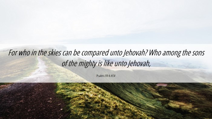 Picture 06 - Psalms 89:6 ASV Desktop Wallpaper - For who in the skies can be compared unto - Desktop Bible Verse Wallpaper