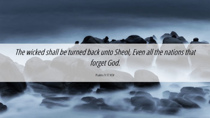 Picture 06 - Psalms 9:17 ASV Desktop Wallpaper - The wicked shall be turned back unto Sheol, Even - Desktop Bible Verse Wallpaper