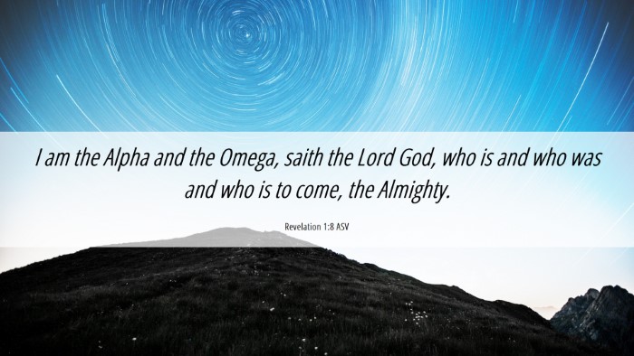 Picture 06 - Revelation 1:8 ASV Desktop Wallpaper - I am the Alpha and the Omega, saith the Lord God, - Desktop Bible Verse Wallpaper