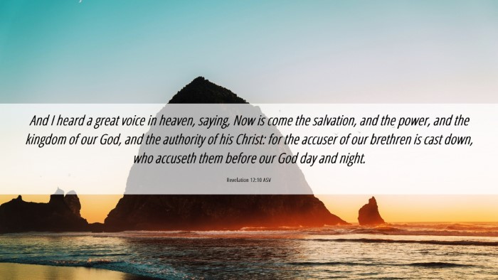 Picture 06 - Revelation 12:10 ASV Desktop Wallpaper - And I heard a great voice in heaven, saying, Now - Desktop Bible Verse Wallpaper