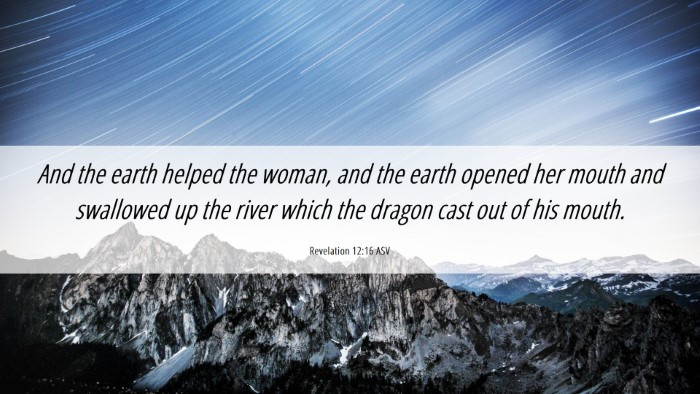 Picture 06 - Revelation 12:16 ASV Desktop Wallpaper - And the earth helped the woman, and the earth - Desktop Bible Verse Wallpaper
