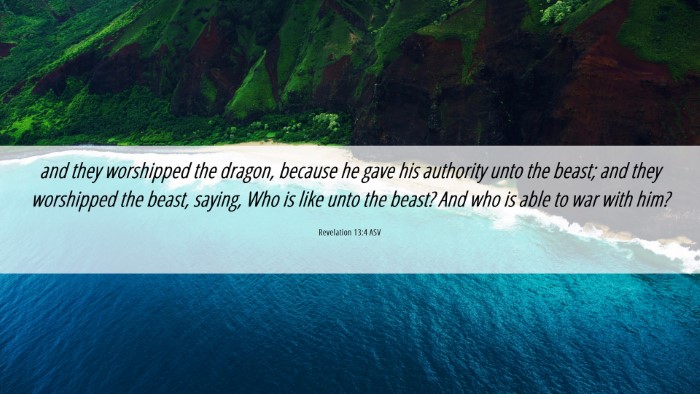 Picture 06 - Revelation 13:4 ASV Desktop Wallpaper - and they worshipped the dragon, because he gave - Desktop Bible Verse Wallpaper