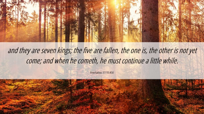 Picture 06 - Revelation 17:10 ASV Desktop Wallpaper - and they are seven kings; the five are fallen, - Desktop Bible Verse Wallpaper