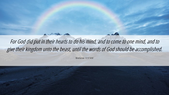 Picture 06 - Revelation 17:17 ASV Desktop Wallpaper - For God did put in their hearts to do his mind, - Desktop Bible Verse Wallpaper