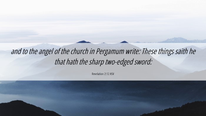 Picture 06 - Revelation 2:12 ASV Desktop Wallpaper - and to the angel of the church in Pergamum write: - Desktop Bible Verse Wallpaper