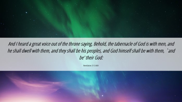 Picture 06 - Revelation 21:3 ASV Desktop Wallpaper - And I heard a great voice out of the throne - Desktop Bible Verse Wallpaper