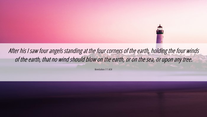 Picture 06 - Revelation 7:1 ASV Desktop Wallpaper - After his I saw four angels standing at the four - Desktop Bible Verse Wallpaper