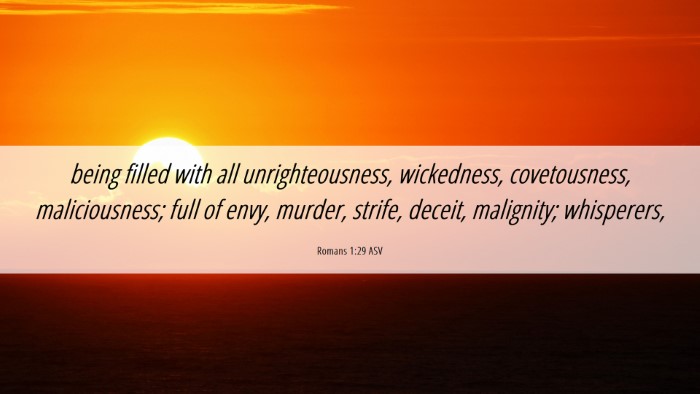 Picture 06 - Romans 1:29 ASV Desktop Wallpaper - being filled with all unrighteousness, - Desktop Bible Verse Wallpaper