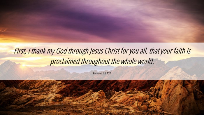 Picture 06 - Romans 1:8 ASV Desktop Wallpaper - First, I thank my God through Jesus Christ for - Desktop Bible Verse Wallpaper