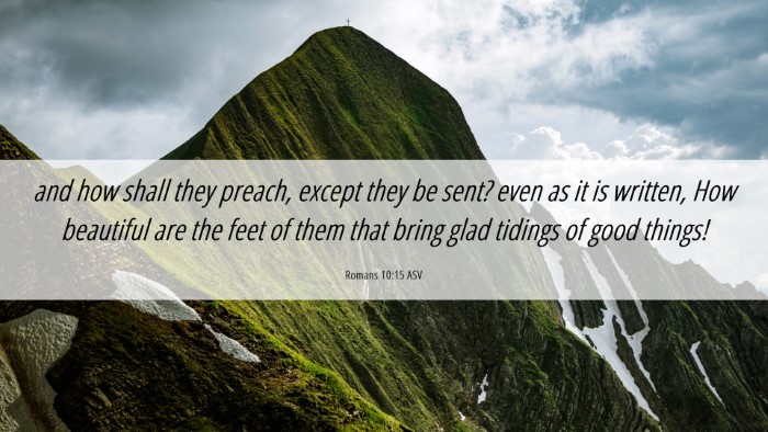 Picture 06 - Romans 10:15 ASV Desktop Wallpaper - and how shall they preach, except they be sent? - Desktop Bible Verse Wallpaper