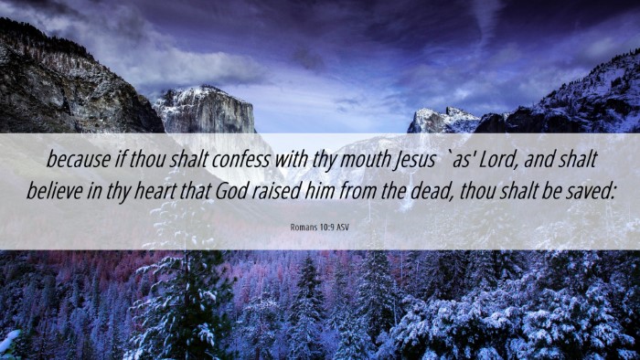 Picture 06 - Romans 10:9 ASV Desktop Wallpaper - because if thou shalt confess with thy mouth - Desktop Bible Verse Wallpaper