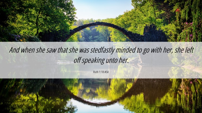 Picture 06 - Ruth 1:18 ASV Desktop Wallpaper - And when she saw that she was stedfastly minded - Desktop Bible Verse Wallpaper