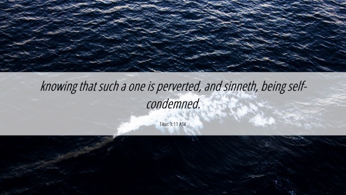 Picture 06 - Titus 3:11 ASV Desktop Wallpaper - knowing that such a one is perverted, and - Desktop Bible Verse Wallpaper
