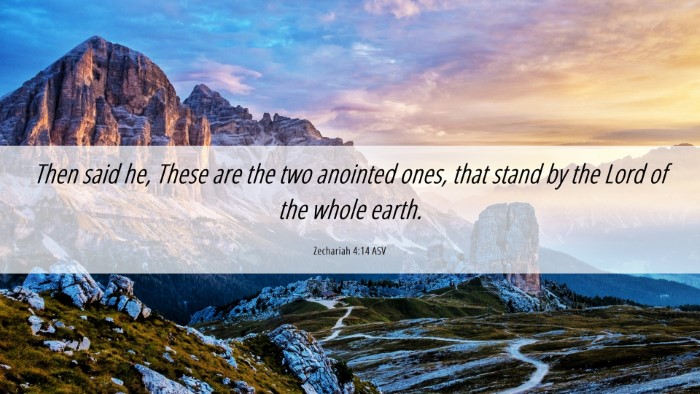 Picture 06 - Zechariah 4:14 ASV Desktop Wallpaper - Then said he, These are the two anointed ones, - Desktop Bible Verse Wallpaper