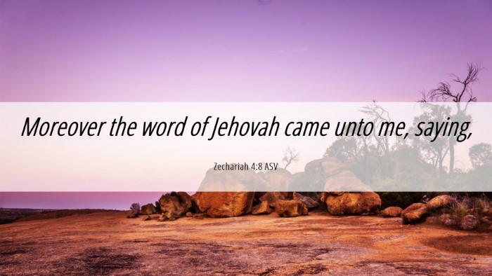 Picture 06 - Zechariah 4:8 ASV Desktop Wallpaper - Moreover the word of Jehovah came unto me, - Desktop Bible Verse Wallpaper