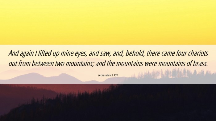 Picture 06 - Zechariah 6:1 ASV Desktop Wallpaper - And again I lifted up mine eyes, and saw, and, - Desktop Bible Verse Wallpaper