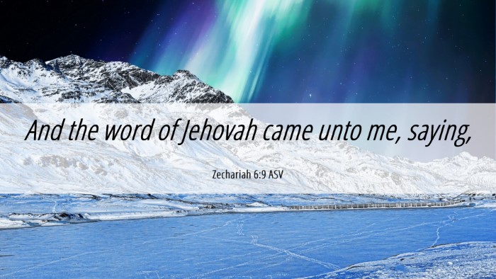 Picture 06 - Zechariah 6:9 ASV Desktop Wallpaper - And the word of Jehovah came unto me, - Desktop Bible Verse Wallpaper