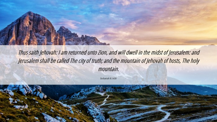 Picture 06 - Zechariah 8:3 ASV Desktop Wallpaper - Thus saith Jehovah: I am returned unto Zion, and - Desktop Bible Verse Wallpaper
