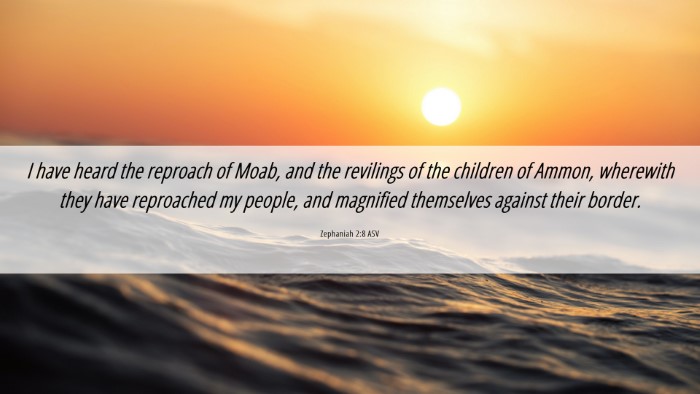 Picture 06 - Zephaniah 2:8 ASV Desktop Wallpaper - I have heard the reproach of Moab, and the - Desktop Bible Verse Wallpaper