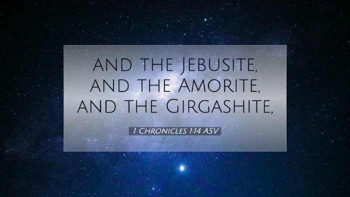 Picture 07 - 1 Chronicles 1:14 ASV Desktop Wallpaper - and the Jebusite, and the Amorite, and the - Desktop Bible Verse Wallpaper