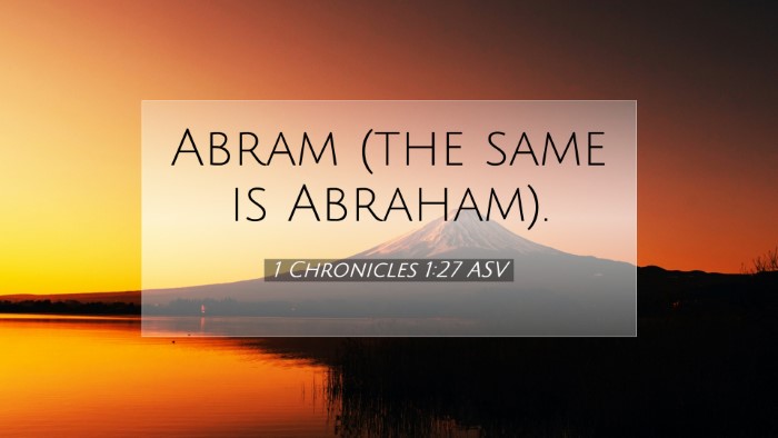 Picture 07 - 1 Chronicles 1:27 ASV Desktop Wallpaper - Abram (the same is - Desktop Bible Verse Wallpaper