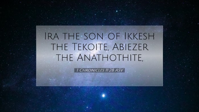 Picture 07 - 1 Chronicles 11:28 ASV Desktop Wallpaper - Ira the son of Ikkesh the Tekoite, Abiezer the - Desktop Bible Verse Wallpaper